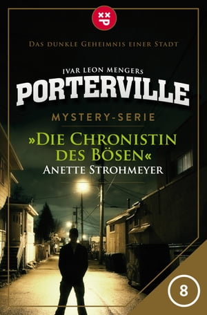 Porterville - Folge 08: Die Chronistin des B?sen