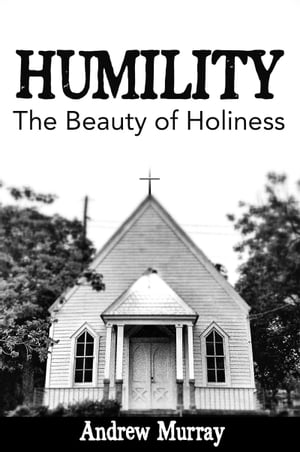 Humility: The Beauty of Holiness【電子書籍