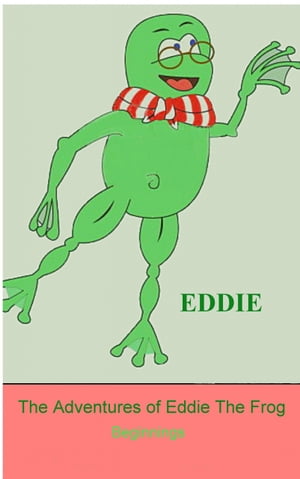 The Adventures of Eddie the Frog