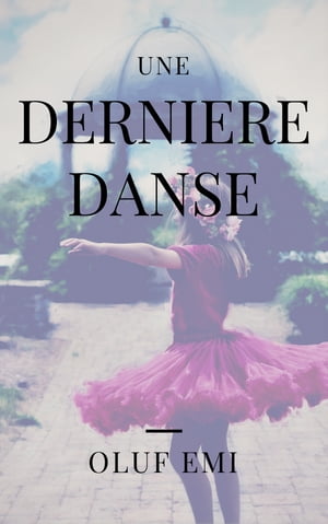 Une dernière danse