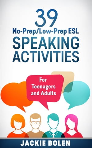 39 No-Prep/Low-Prep ESL Speaking Activities