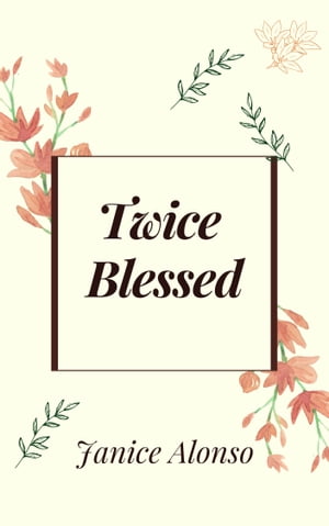 Twice Blessed