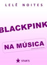 ŷKoboŻҽҥȥ㤨BLACKPINK na m?sicaŻҽҡ[ Lel? Noites ]פβǤʤ64ߤˤʤޤ