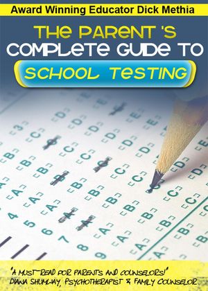 The Parent's Complete Guide to School Testing