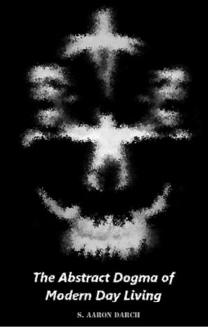 ŷKoboŻҽҥȥ㤨The Abstract Dogma of Modern Day LivingŻҽҡ[ Aaron Darch ]פβǤʤ100ߤˤʤޤ