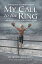 MY CALL TO THE RING: A Memoir of a Girl Who Yearns to Box