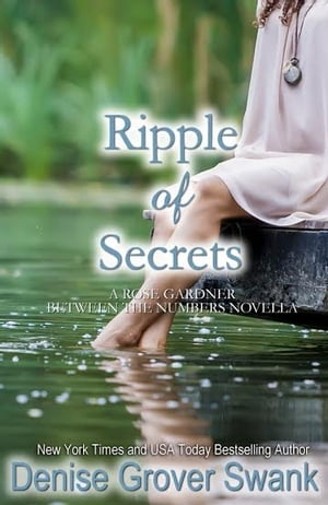 Ripple of Secrets Rose Gardner Novella #6.5Żҽҡ[ Denise Grover Swank ]