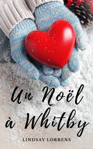 ŷKoboŻҽҥȥ㤨Un No?l ? WhitbyŻҽҡ[ Lindsay Lorrens ]פβǤʤ171ߤˤʤޤ