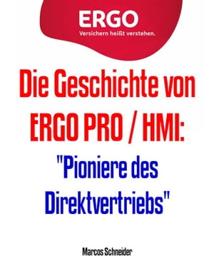 Die Geschichte von ERGO PRO / HMI: