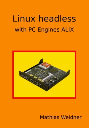 Linux headless with PC Engines ALIX