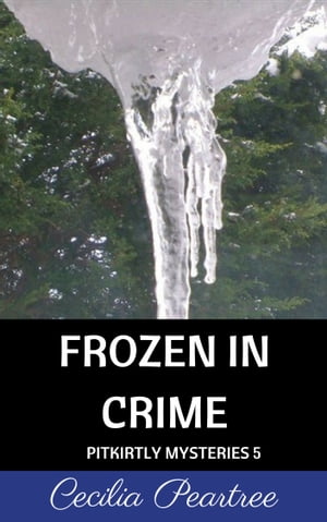 Frozen in Crime【電子書籍】[ Cecilia Peart