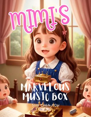 Mimi's Marvelous Music Box