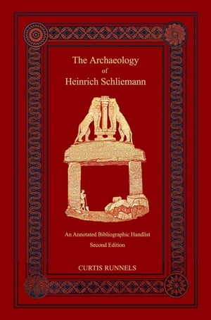 The Archaeology of Heinrich Schliemann