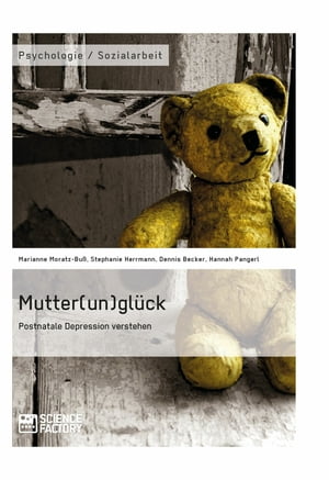 Mutter(un)glück. Postnatale Depression verstehen