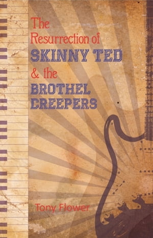 Resurrection of Skinny Ted & the Brothel Creepers