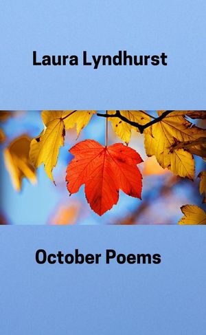 October Poems Poetry, #1【電子書籍】[ Laura Lyndhurst ]