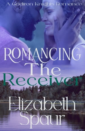 Romancing the Receiver【電子書籍】[ Elizabeth Spaur ]