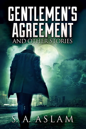 ŷKoboŻҽҥȥ㤨Gentlemen's Agreement and Other StoriesŻҽҡ[ S.A. Aslam ]פβǤʤ750ߤˤʤޤ