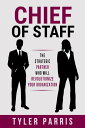 Chief Of Staff The Strategic Partner Who Will Revolutionize Your Organization