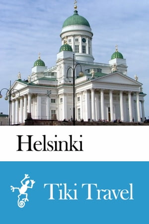 Helsinki (Finland) Travel Guide - Tiki Travel