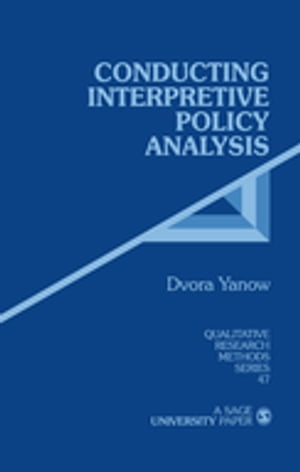 Conducting Interpretive Policy Analysis