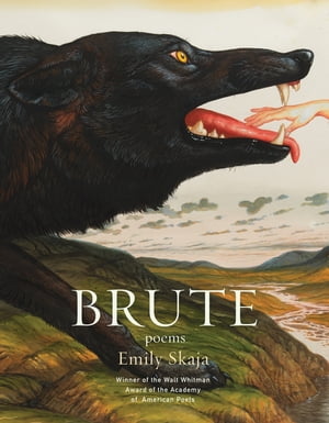 Brute Poems【電子書籍】[ Emily Skaja ]