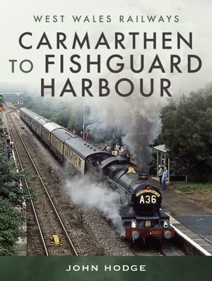 Carmarthen to Fishguard Harbour