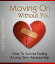 Moving On Without You