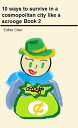 10 Ways To Survive In A Cosmopolitan City Like A Scrooge Book 2【電子書籍】[ Esther Ch...