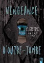 Vengeance d'outre-tombe【電子書籍】[ Chris