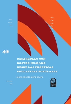 Desarrollo con rostro humano desde las pr cticas educativas populares【電子書籍】 Johan Andr s Nieto Bravo