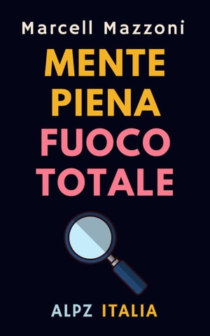 Mente Piena Fuoco Totale Raccolta Produttivit?, 