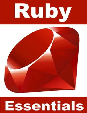 Ruby Programming Essentials【電子書籍】 Neil Smyth