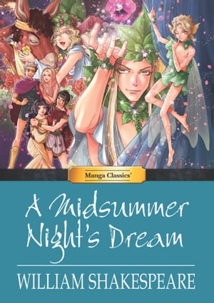 Manga Classics: A Midsummer Night's Dream: Full Original Text Edition
