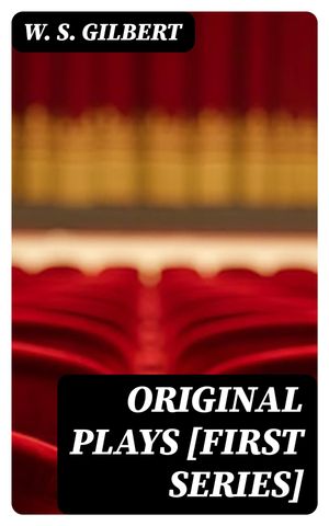 Original Plays [First Series]