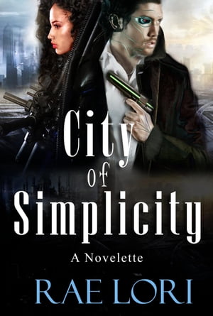 ŷKoboŻҽҥȥ㤨City of SimplicityŻҽҡ[ Rae Lori ]פβǤʤ300ߤˤʤޤ
