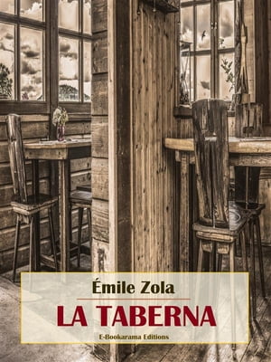 La tabernaŻҽҡ[ ?mile Zola ]