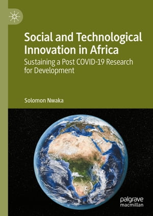 Social and Technological Innovation in Africa Sustaining a Post COVID-19 Research for Development