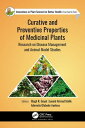 Curative and Preventive Properties of Medicinal Plants Research on Disease Manag...