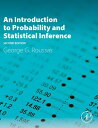 An Introduction to Probability and Statistical Inference【電子書籍】 George G. Roussas