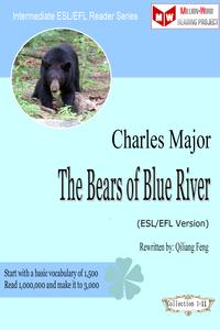 The Bears of Blue River (ESL/EFL Version)【電子書籍】[ Qiliang Feng ]