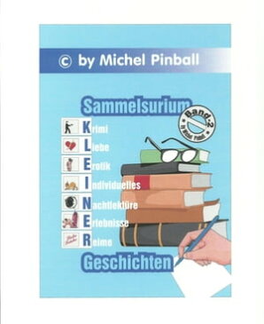 Sammelsurium Kurzgeschichten Band 2【電子書籍】[ Michel Pinball ]