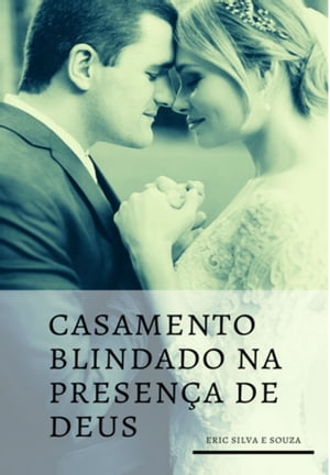 Casamento Blindado Na Presença De Deus