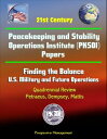 21st Century Peacekeeping and Stability Operations Institute (PKSOI) Papers - Finding the Balance: U.S. Military and Future Operations, Quadrennial Review, Petraeus, Dempsey, Mattis