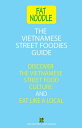ŷKoboŻҽҥȥ㤨The Vietnamese Street Foodies Guide Discover the Vietnamese Street Food Culture and Eat Like a LocalŻҽҡ[ Fat Noodle ]פβǤʤ1,020ߤˤʤޤ