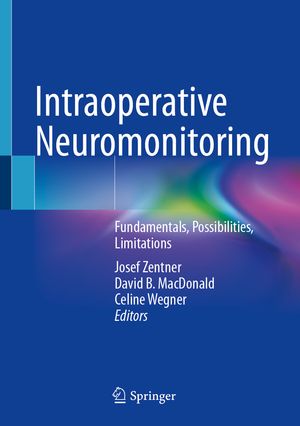 楽天楽天Kobo電子書籍ストアIntraoperative Neuromonitoring Fundamentals, Possibilities, Limitations【電子書籍】