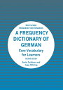 A Frequency Dictionary of German Core Vocabulary for Learners【電子書籍】 Erwin Tschirner