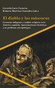 El diablo y las m?scaras Creencias ind?genas y cambio religioso en la Am?rica espa?ola: aproximaciones hist?ricas a un problema antropol?gico