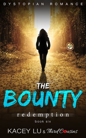 The Bounty - Redemption (Book 6) Dystopian Romance