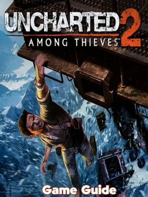 Uncharted 2 Guide & Walkthrough